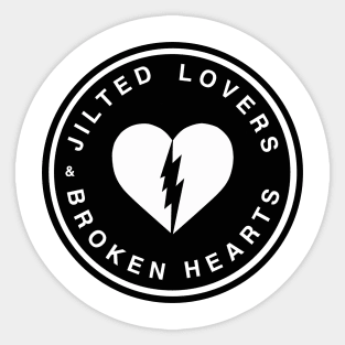 Jilted lovers & broken hearts Sticker